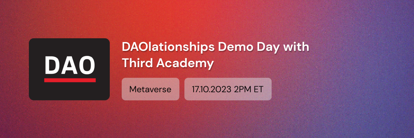 DAOlationships Demo Day with Third Academy 